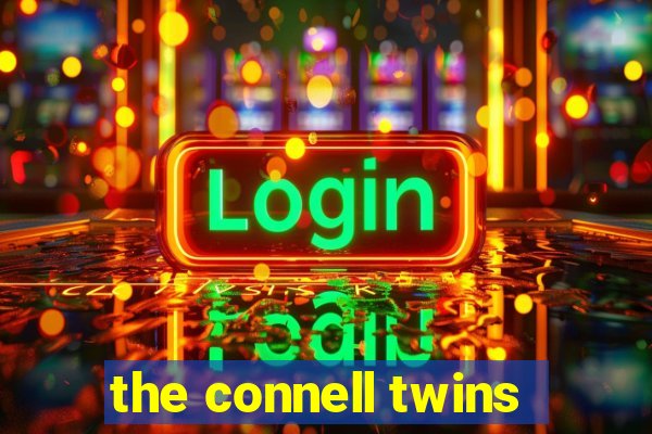 the connell twins